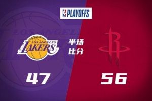半场战报-火箭56-47领先湖人 申京14分 艾顿15+8 詹姆斯8分
